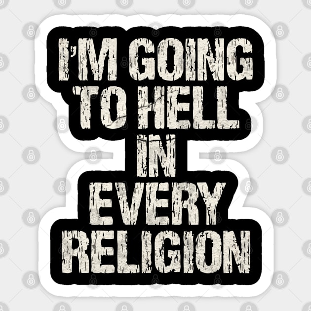 I'm-Going-To-Hell-In-Every-Religion Sticker by McKenna Guitar Sales